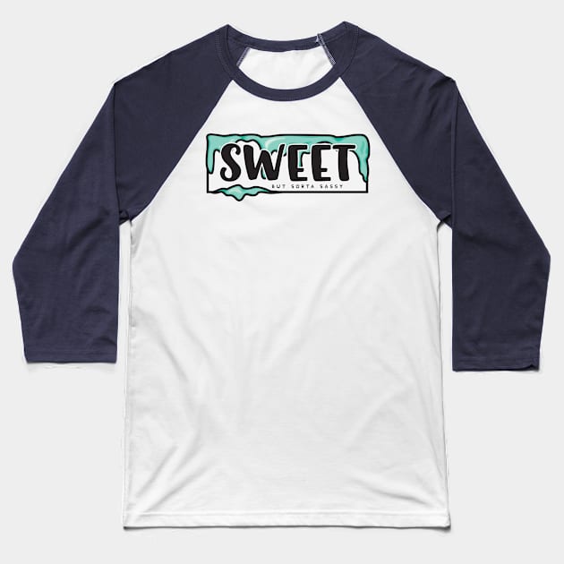 Slap - Sweet But Sorta Sassy (Mint) Baseball T-Shirt by hoddynoddy